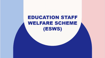 Education Staff Welfare Scheme (ESWS)